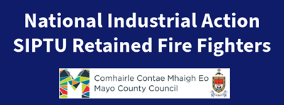 National Industrial Action by SIPTU Retained Fire Fighters