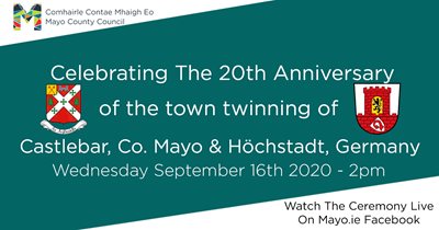 Watch The Live Ceremony - 20th Anniversary of the Twinning of Castlebar & Höchstadt