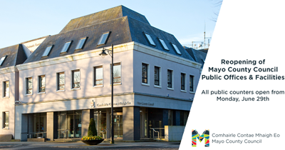 Reopening of Mayo County Council Public Offices and Facilities