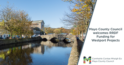 Mayo County Council welcomes funding confirmation of €8,279,000 for Westport Projects