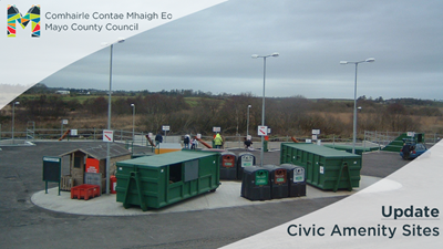 Mayo County Council - Civic Amenity Site Update